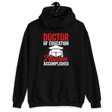 Load image into Gallery viewer, Doctor Of Education Mission Accomplished Shirt, EdD Shirt, Doctorate Graduation Shirt, EdD Gift
