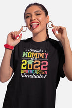 Load image into Gallery viewer, Proud Mommy Of A 2022 Kindergarten Graduate Shirt, Proud Mom Shirt, Proud Grad Mom Shirt
