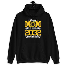 Load image into Gallery viewer, Proud Mom Of A Class Of 2032 Graduate Shirt, Gift For Graduate, Proud Mom Graduate Shirt
