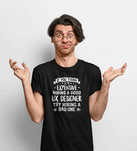 Load image into Gallery viewer, UX Designer T Shirt, Funny UX Designer T-Shirt, ux/ui Product Designer shirt, Hire A UX Designer Shirt
