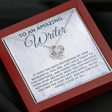 Load image into Gallery viewer, To An Amazing Writer Necklace, Gift For Writer, Writer Appreciation Gift, Best Writer, Love Knot For Writer
