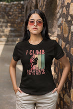 Load image into Gallery viewer, I Climb Like A Girl Try To Keep Up Shirt, Rock Climbing Shirt, Mountain Bouldering Shirt
