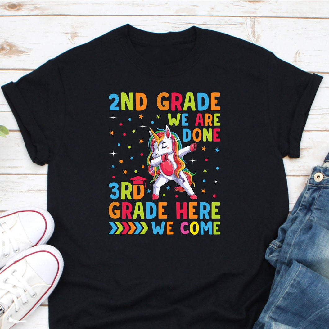 2nd Grade We Are Done 3rd Grade Here We Come Shirt, Third Grade Shirt, Third Grade Squad Shirt