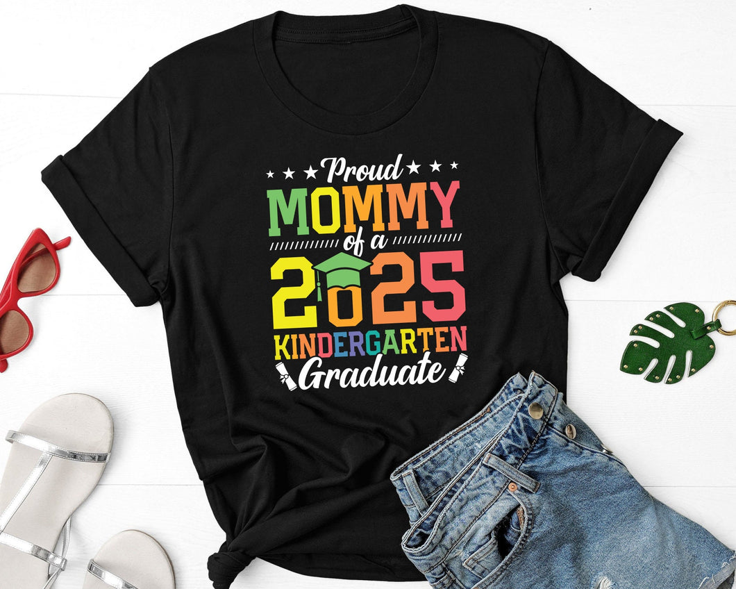 Proud Mommy Of A 2025 Kindergarten Graduate Shirt, Kinder Mom Graduate Shirt, Class Of 2025