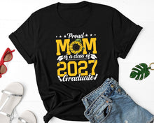 Load image into Gallery viewer, Proud Mom Of A Class Of 2027 Graduate Shirt, Proud Grad Mom Shirt, Proud Mom Of Senior Shirt
