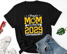 Load image into Gallery viewer, Proud Mom Of A Class Of 2029 Graduate Shirt, Senior Mom 2029 Shirt
