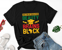 Load image into Gallery viewer, Doctor Of Education Beauty Brains Black Shirt, Doctorate Graduation Shirt, EdD Dissertation Shirt
