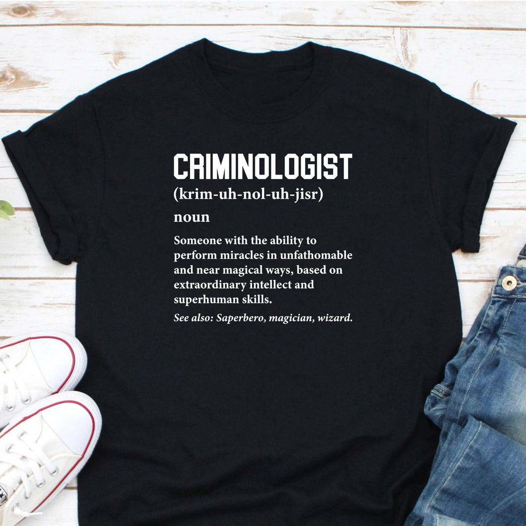 Criminologist Definition Shirt, Criminal Justice Shirt, Future Criminologist Shirt