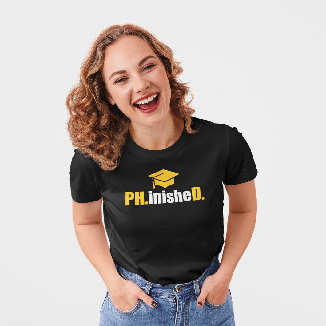 Phinished Shirt, PhD Finished Shirt, Doctorate Degree Shirt, PhD Graduation Shirt, PhD Shirt