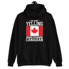 Load image into Gallery viewer, I&#39;m Not Yelling I&#39;m Canadian Shirt, Canadian Flag Shirt, Canada Pride Shirt, Canada Day Shirt, Proud Canadian
