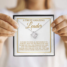 Load image into Gallery viewer, A Truly Amazing Leader Necklace, Leader Appreciation Gift, Female Leader Necklace, Leader Thank You Gift
