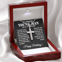 Load image into Gallery viewer, To A Handsome Young Man Happy Birthday Necklace, Sentimental Boyfriend Birthday
