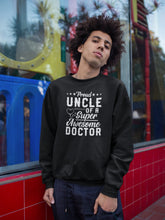 Load image into Gallery viewer, Proud Uncle Of A Super Awesome Doctor Shirt, Doctorate Student Shirt, Doctoral Shirt
