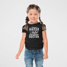 Load image into Gallery viewer, Proud Sister Of A Super Awesome Doctor Shirt, Funny PhD Shirt, PhD Graduation Shirt, Doctorate Shirt
