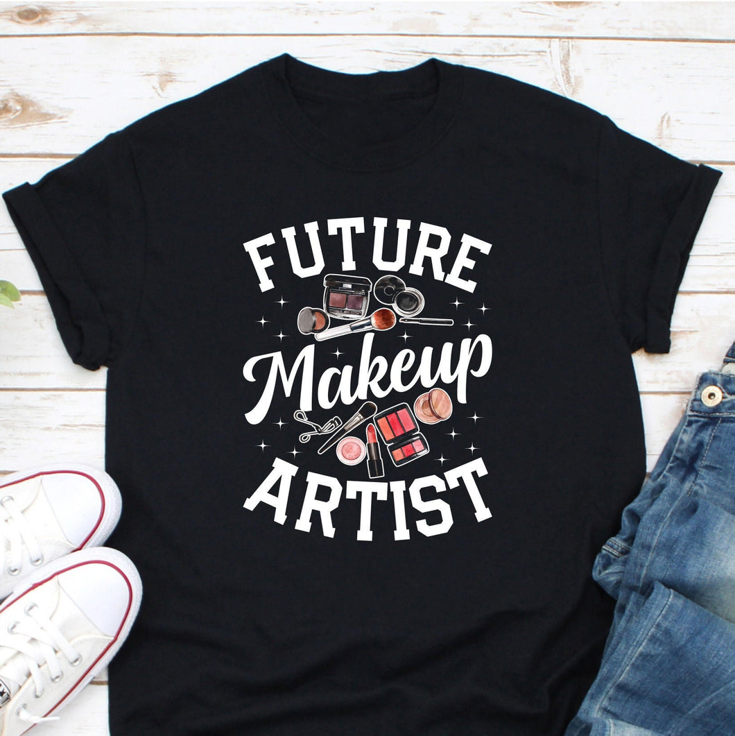 Future Makeup Artist Shirt, Future Esthetician Shirt, Cosmetology Shirt, Beautician Shirt, Makeup Lover Tee