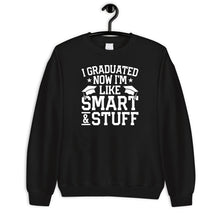 Load image into Gallery viewer, I Graduated Now I&#39;m Like Smart And Stuff Shirt, 2022 Graduation Shirt, Class Of 2022 Shirt
