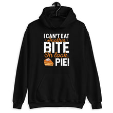 Load image into Gallery viewer, I Can&#39;t Eat Another Bite Oh Look Pie Shirt, Thanksgiving Shirt, Pie Thanksgiving Shirt
