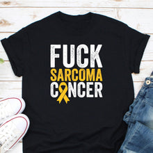 Load image into Gallery viewer, Fuck Sarcoma Cancer Shirt, Sarcoma Cancer Awareness Shirt, Fight Sarcoma Cancer Shirt
