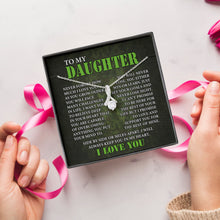 Load image into Gallery viewer, To My Daughter I Love You Necklace, To Daughter From Dad, Birthday Gift For Daughter, Necklace For Daughter
