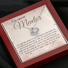 Load image into Gallery viewer, To My Amazing Mentor Necklace, Mentor Appreciation Gift Necklace, Love Knot Mentor

