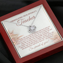 Load image into Gallery viewer, Congratulations You Are Officially A Teacher Necklace, Teacher Thank You Gift, Teacher Jewelry Gift
