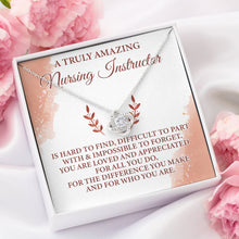 Load image into Gallery viewer, A Truly Amazing Nursing Instructor, Gift For Nursing Instructor, Nursing Instructor Thank You Necklace
