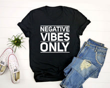 Load image into Gallery viewer, Negative Vibes Only Shirt, Negativity Shirt, Bad Vibes Only Shirt, End Stigma Shirt, Toxic Positivity Shirt
