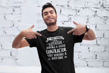Load image into Gallery viewer, Contractor T Shirt, Funny Contractor T-Shirt, Gift idea for Contractor Dad, Builder Tshirts
