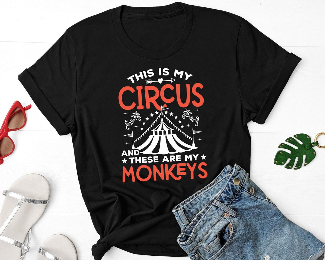 This Is My Circus And These Are My Monkeys Shirt, Mom Life Shirt, Mama Shirt, Mother's Day Shirt