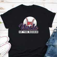 Load image into Gallery viewer, Uncle Of The Rookie Shirt, Rookie Of The Year Shirt, Baseball Uncle Shirt, Baseball Coach Shirt
