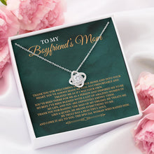 Load image into Gallery viewer, To My Boyfriend&#39;s Mom Love Knot Necklace, Boyfriend&#39;s Mom Gift, Boyfriend&#39;s Mom Necklace
