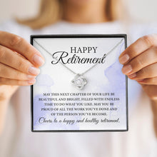 Load image into Gallery viewer, Happy Retirement Cheers To A Happy And Healthy Retirement Necklace, Happy Retirement Love Knot Necklace
