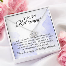 Load image into Gallery viewer, Happy Retirement Cheers To A Happy And Healthy Retirement Necklace, Happy Retirement Love Knot Necklace
