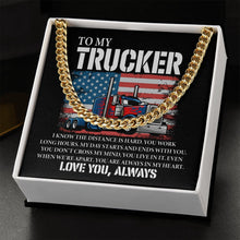 Load image into Gallery viewer, To My Trucker Love You Always Necklace, Trucker Gift, Truck Driver Necklace,  Semi Trucker Gift

