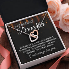 Load image into Gallery viewer, My Badass Daughter I Will Always Love You Necklace, Gift For Daughter, Daughter Mother Necklace
