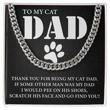 Load image into Gallery viewer, To My Cat Dad Necklace, Link Chain Necklace For Cat Dad, Cat Owner Gift, Cat Lovers Gift
