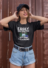 Load image into Gallery viewer, Easily Distracted By Aquariums Shirt, Fish Tank Shirt, Fish Lover Shirt, Fishkeeper Shirt, Fish Owner Gift
