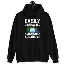 Load image into Gallery viewer, Easily Distracted By Aquariums Shirt, Fish Tank Shirt, Fish Lover Shirt, Fishkeeper Shirt, Fish Owner Gift
