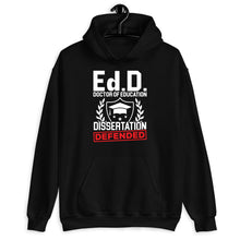 Load image into Gallery viewer, EdD Doctor Of Education Dissertation Defended Shirt, Doctorate Graduation Shirt, EdD Shirt
