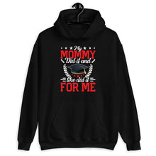 Load image into Gallery viewer, My Mommy Did It And She Did It For Me Shirt, Parent Graduation Shirt, Graduation Mama Shirt
