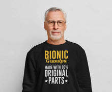 Load image into Gallery viewer, Bionic Grandpa Made With 90% Original Parts Shirt, Bionic Replacement Shirt, Hip Surgery Recovery Shirt
