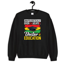 Load image into Gallery viewer, Unapologetically Over Educated Shirt, Doctor Of Education Shirt, EdD Dissertation Shirt
