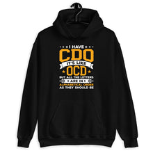 Load image into Gallery viewer, I Have CDO It&#39;s Like OCD Shirt, Obsessive Compulsive Disorder Shirt, Mental Health Awareness
