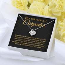 Load image into Gallery viewer, To A Very Special Carpenter Necklace, Carpenter Appreciation Necklace Gift, Carpenter Thank You Gift

