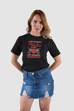 Load image into Gallery viewer, A Day Without Pilates Is Like Just Kidding I have No Idea Shirt, Fitness Instructor Shirt
