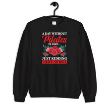 Load image into Gallery viewer, A Day Without Pilates Is Like Just Kidding I have No Idea Shirt, Fitness Instructor Shirt
