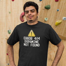 Load image into Gallery viewer, Error 404 Dopamine Not Found Shirt, Neurodiversity Shirt, Autism Awareness Shirt, Dopamine Brain Health
