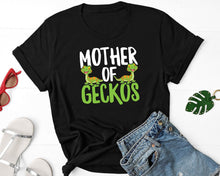 Load image into Gallery viewer, Mother Of Geckos Shirt, Gecko Mom Shirt, Lizard Lover Shirt, Gecko Lizard Shirt, Herpetologist Animal
