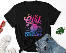 Load image into Gallery viewer, Just A Girl Who Loves Turtles Shirt, Turtle Lover Shirt, Sea Turtle Gift, Save The Turtles Shirt, Love Turtle Shirt
