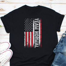 Load image into Gallery viewer, Team Normal Shirt, American Flag Shirt, Team US Flag Shirt, Team America Shirt, American President Tee
